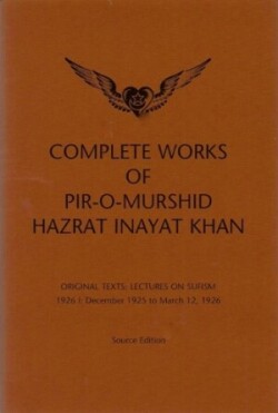 Complete Works of Pir-O-Murshid Hazrat Inayat Khan