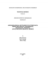 Archaeological Settlement Pattern Data from the Chalco, Xochimilco, Ixtapalapa, Texcoco and Zumpango Regions, Mexico