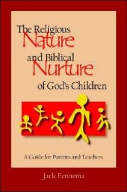 Religious Nature and Biblical Nurture of God's Children