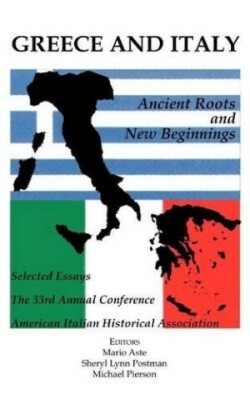 Greece and Italy Ancient Roots & New Beginnings