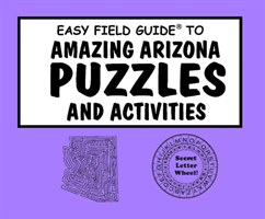 Easy Field Guide Amazing Arizona Puzzles & Activities