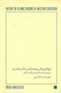 History of Islamic Origins of Western Education AD800-1350