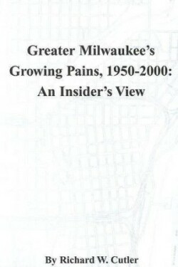 Greater Milwaukee's Growing Pains, 1950-2000