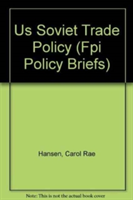 Us Soviet Trade Policy (Fpi Policy Briefs)