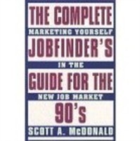 Complete Job Finders Guide for the 90's