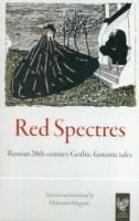 Bryusov, Valery - Red Spectres Russian 20th-century Gothic-fantastic Tales
