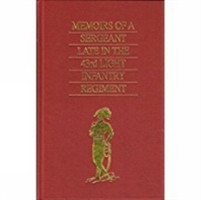 Memoirs of a Sergeant Late in the 43rd Light Infantry Regiment