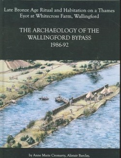 Archaeology of the Wallingford Bypass, 1986-92