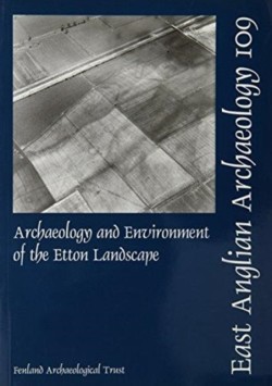 EAA 109: Archaeology and Environment of the Etton Landscape