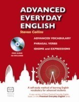 Advanced Everyday English : Phrasal Verbs-Advanced Vocabulary-Idioms and Expressions : Book 2