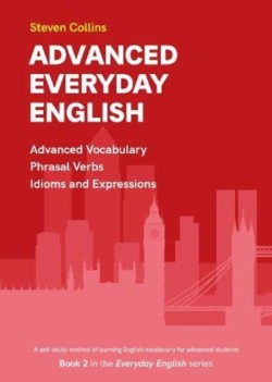 Advanced Everyday English Book 2 in the Everyday English Advanced Vocabulary series