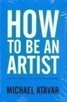 How to be an Artist