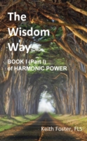 Wisdom Way - Book 1 (Part 1 of Harmonic Power)