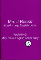 Mrs J Rocks A Self-help English Book: Warning May Make English Seem Easy