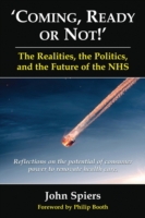 Coming, Ready or Not! - The Realities, the Politics and the Future of th