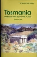 Tasmania: Women, History, Books and Places