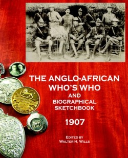 Anglo-African Who's Who and Biographical Sketchbook, 1907