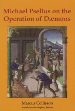 Michael Psellus on the Operation of Dæmons