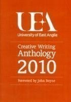 UEA Creative Writing Anthology 2010
