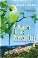 A Parrot in the Pepper Tree: A Sequel to Driving over Lemons: A Sort of Sequel to "Driving Over Lemo