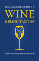 Concise Guide to Wine and Blind Tasting