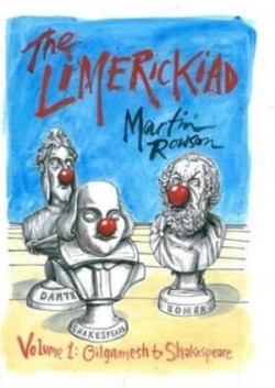 Limerickiad - Volume 1: Gilgamesh to Shakespeare