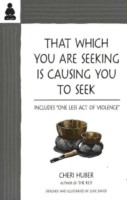 That Which You Are Seeking Is Causing You to Seek