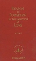 Reason is Powerless in the Expression of Love, Volume 1