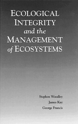 Ecological Integrity and the Management of Ecosystems