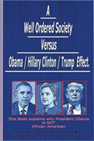 Well Ordered Society Versus Obama / Hillary Clinton /Trump Effect