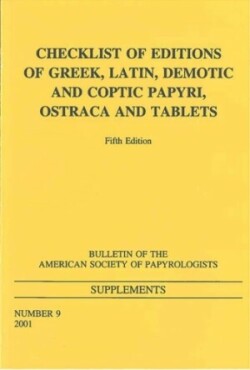 Checklist of Editions of Greek and Latin Papyri, Ostraca and Tablets