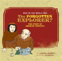 Who in the World Was The Forgotten Explorer?