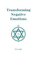 Transforming Negative Emotions