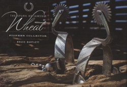 Spurs of James J.Wheat, Pioneer Collector