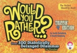 Would You Rather...?: Trippin' Edition