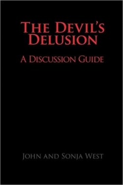 Devil's Delusion, A Discussion Guide