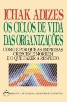 Corporate Lifecycles - Portuguese Edition [Os Ciclos De Vida Das Organizacoes]