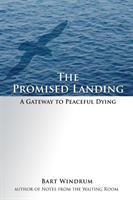 Promised Landing A Gateway to Peaceful Dying