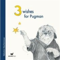 3 Wishes for Pugman