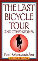 Last Bicycle Tour and Other Stories