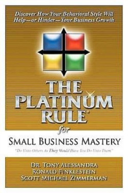 Platinum Rule for Small Business Mastery