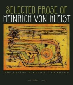 Selected Prose Of Heinrich Von Kleist