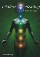 Chakra Healing Step by Step