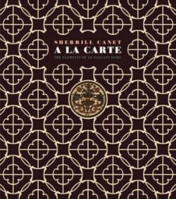 A La Carte: The Elements of an Elegant House