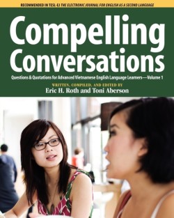 Compelling Conversations Questions and Quotations for Advanced Vietnamese English Language Learners
