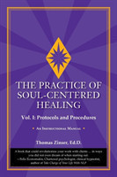 Practice of Soul-Centered Healing - Vol. I