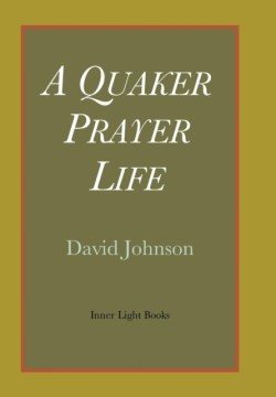 Quaker Prayer Life