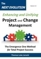 Next Evolution - Enhancing and Unifying Project and Change Management