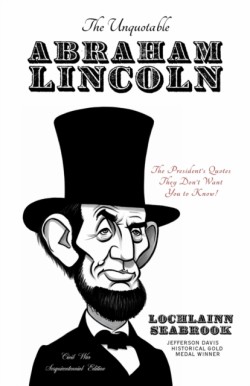 Unquotable Abraham Lincoln