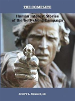 Complete Human Interest Stories of the Gettysburg Campaign